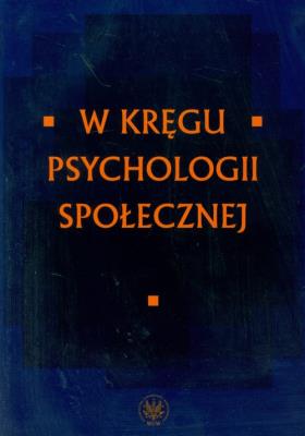 Okładka książki W kręgu psychologii społecznej