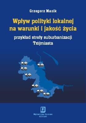 Okładka książki Wpływ polityki lokalnej na warunki i jakość życia