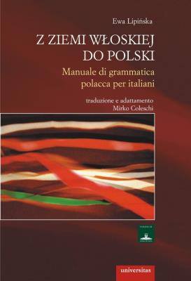 Okładka książki Z ziemi włoskiej do Polski Manuale di grammatica polacca per italiani