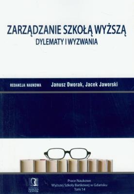 Okładka książki Zarządzanie Szkołą Wyższą dylematy i wyzwania t.14