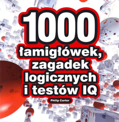 Okładka książki 1000 łamigłówek, zagadek logicznych i testów IQ