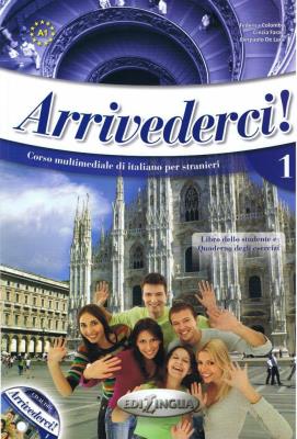 Arrivederci! 1 podręcznik + ćwiczenia + CD audio. Autor: Colombo Federica, Faraci Cinzia. SmakLiter.pl Okładka książki Arrivederci! 1 podręcznik + ćwiczenia + CD audio