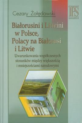 Okładka książki Białorusini i Litwini w Polsce Polacy na Białorusi i Litwie