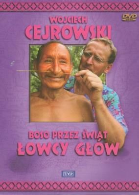 Boso przez świat. Łowcy głów. Film DVD. Autor: Wojciech Cejrowski. SmakLiter.pl Okładka książki Boso przez świat. Łowcy głów. Film DVD