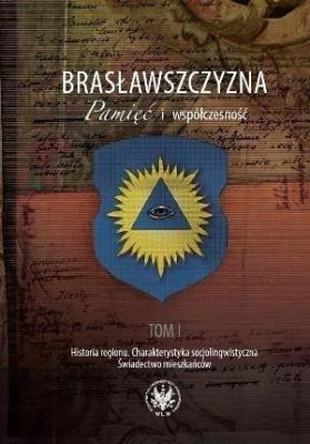 Okładka książki Brasławszczyzna Pamięć i współczesność
