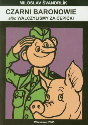 Okładka książki Czarni baronowie albo Walczyliśmy za cepicki