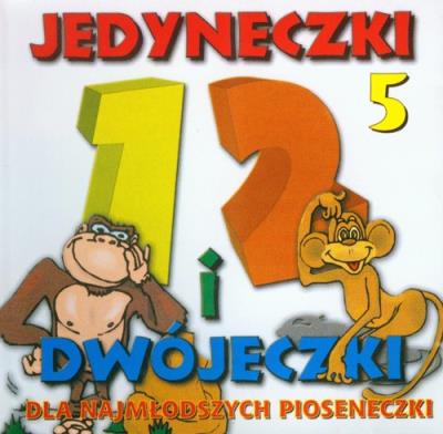 Dla najmłodszych pioseneczki vol. 5. Autor: Jedyneczki i dwójeczki. SmakLiter.pl Okładka książki Dla najmłodszych pioseneczki vol. 5