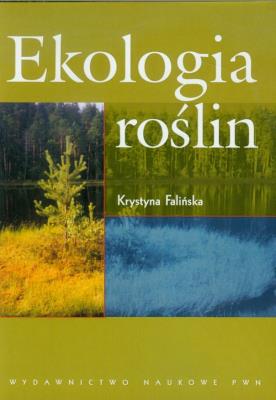 Ekologia roślin. Autor: Falińska Krystyna. SmakLiter.pl Okładka książki Ekologia roślin
