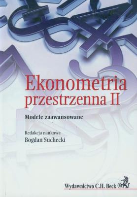 Okładka książki Ekonometria przestrzenna II Modele zaawansowane
