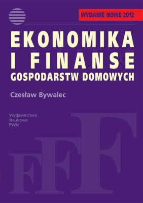 Ekonomika i finanse gospodarstw domowych. Autor: Bywalec Czesław. SmakLiter.pl Okładka książki Ekonomika i finanse gospodarstw domowych