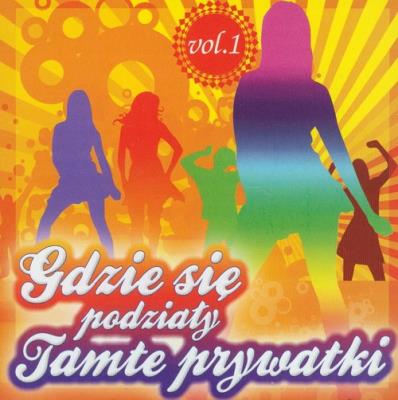 Gdzie się podziały tamte prywatki vol. 1. Autor: praca zbiorowa. SmakLiter.pl Okładka książki Gdzie się podziały tamte prywatki vol. 1