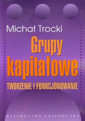 Grupy kapitałowe. Autor: Trocki Michał. SmakLiter.pl Okładka książki Grupy kapitałowe