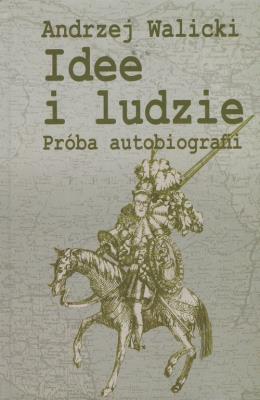 Idee i ludzie. Autor: Walicki Andrzej. SmakLiter.pl Okładka książki Idee i ludzie