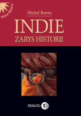 Indie Zarys historii. Autor: Boivin Michel. SmakLiter.pl Okładka książki Indie Zarys historii