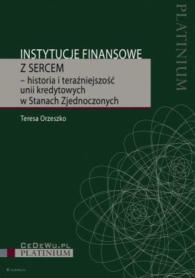 Instytucje finansowe z sercem. Autor: Orzeszko Teresa. SmakLiter.pl Okładka książki Instytucje finansowe z sercem