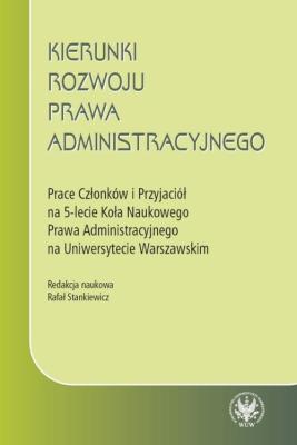Okładka książki Kierunki rozwoju prawa administracyjnego