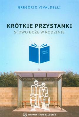 Okładka książki Krótkie przystanki. Słowo Boże w rodzinie.