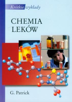 Krótkie wykłady. Chemia leków. Autor: Patrick Graham L.. SmakLiter.pl Okładka książki Krótkie wykłady. Chemia leków