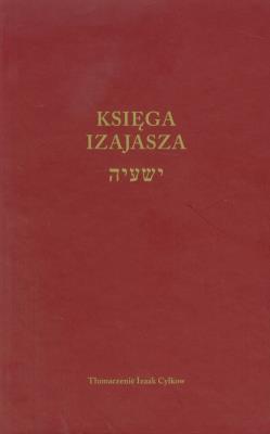 Księga Izajasza. Autor: Izaak Cylkow (tłum.). SmakLiter.pl Okładka książki Księga Izajasza