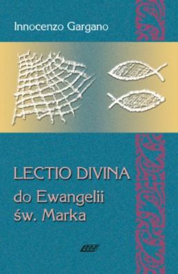 Lectio Divina 3 Do Ewangelii Św Marka. Autor: Gargano Innocenzo. SmakLiter.pl Okładka książki Lectio Divina 3 Do Ewangelii Św Marka
