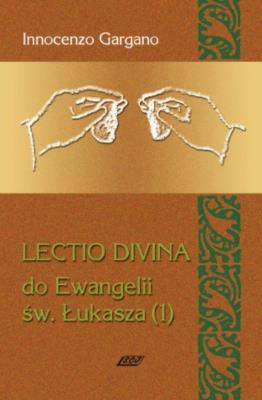 Lectio Divina 4 Do Ewangelii Św Łukasza 1. Autor: Gargano Innocenzo. SmakLiter.pl Okładka książki Lectio Divina 4 Do Ewangelii Św Łukasza 1