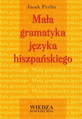 Okładka książki Mała gramatyka języka hiszpańskiego
