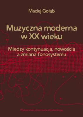 Okładka książki Muzyczna moderna w XX wieku