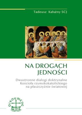 Na drogach jedności. Autor: Kałużny Tadeusz. SmakLiter.pl Okładka książki Na drogach jedności