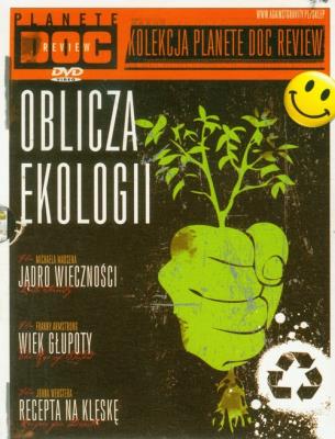 Oblicza Ekologii - Kolekcja Planete Doc Review. Autor: Michael Madsen, Jesper Bergmann, Franny Armstrong, John Webster. SmakLiter.pl Okładka książki Oblicza Ekologii - Kolekcja Planete Doc Review