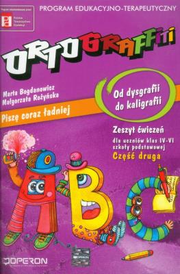 Ortograffiti SP Od dysgr. do kaligrafii 2 OPERON. Autor: Marta Bogdanowicz, Rożyńska Małgorzata. SmakLiter.pl Okładka książki Ortograffiti SP Od dysgr. do kaligrafii 2 OPERON