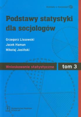 Okładka książki Podstawy statystyki dla socjologów tom 3 Wnioskowanie statystyczne