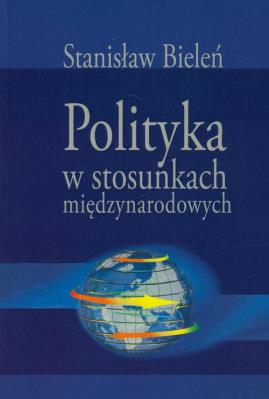 Okładka książki Polityka w stosunkach międzynarodowych