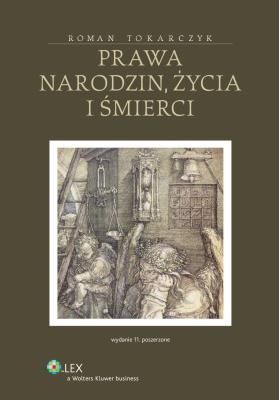 Prawa narodzin życia i śmierci. Autor: Tokarczyk Roman. SmakLiter.pl Okładka książki Prawa narodzin życia i śmierci