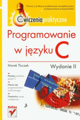Okładka książki Programowanie w języku C. Ćwiczenia praktyczne.