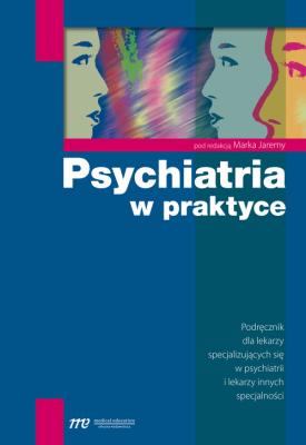 Psychiatria w praktyce. Autor: red. prof. Marek Jarema. SmakLiter.pl Okładka książki Psychiatria w praktyce