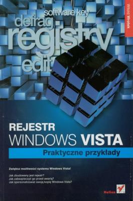Rejestr Windows Vista. Autor: Wrotek Witold. SmakLiter.pl Okładka książki Rejestr Windows Vista