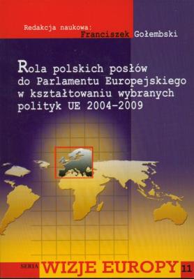 Rola polskich posłów do Parlamentu Europejskiego w kształtowaniu wybranych polityk UE 2004-2009. Wydawca: Aspra. SmakLiter.pl Opakowanie Rola polskich posłów do Parlamentu Europejskiego w kształtowaniu wybranych polityk UE 2004-2009