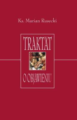 Traktat o objawieniu. Autor: Rusecki Marian. SmakLiter.pl Okładka książki Traktat o objawieniu