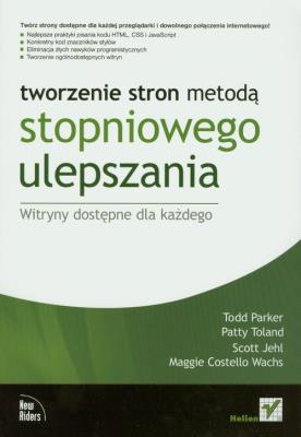 Okładka książki Tworzenie stron metodą stopniowego ulepszania.