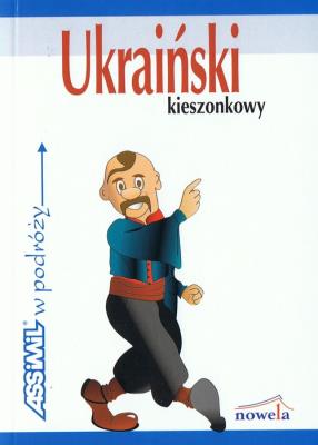 Ukraiński kieszonkowy w podróży Rozmówki. Autor: Chraniuk Anna. SmakLiter.pl Okładka książki Ukraiński kieszonkowy w podróży Rozmówki