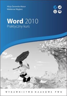 Word 2010. Autor: Żarowska-Mazur Alicja, Węglarz Waldemar. SmakLiter.pl Okładka książki Word 2010