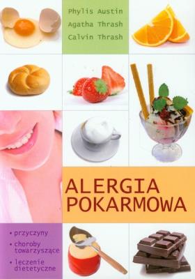 Alergia pokarmowa. Autor: Phylis Austin, Agatha i Calvin Thrash. SmakLiter.pl Okładka książki Alergia pokarmowa