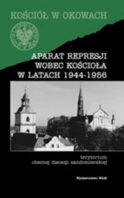 Aparat represji wobec kościoła w latach 1944-1956. Autor:   Praca zbiorowa. SmakLiter.pl Okładka książki Aparat represji wobec kościoła w latach 1944-1956