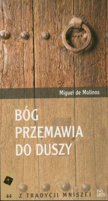 Bóg przemawia do duszy. Autor: Molinos Miguel. SmakLiter.pl Okładka książki Bóg przemawia do duszy