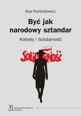 Okładka książki Być jak narodowy sztandar