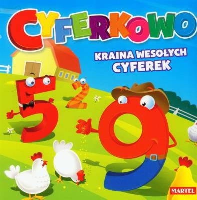Cyferkowo. Kraina wesołych cyferek. Autor: AGNIESZKA NOŻYŃSKA-DEMANIUK. SmakLiter.pl Okładka książki Cyferkowo. Kraina wesołych cyferek