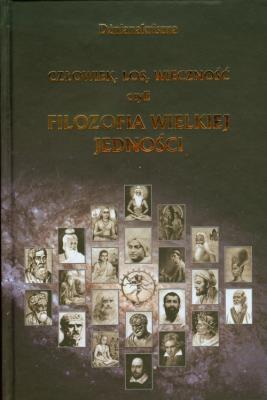 Człowiek los wieczność czyli filozofia wielkiej jedności. Autor:  Dżnianakriszna. SmakLiter.pl Okładka książki Człowiek los wieczność czyli filozofia wielkiej jedności
