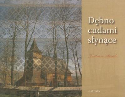 Dębno cudami słynące. Autor: Staich Tadeusz. SmakLiter.pl Okładka książki Dębno cudami słynące