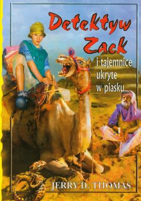 Detektyw Zack i tajemnice ukryte w piasku T.2. Autor: Jerry D. Thomas. SmakLiter.pl Okładka książki Detektyw Zack i tajemnice ukryte w piasku T.2