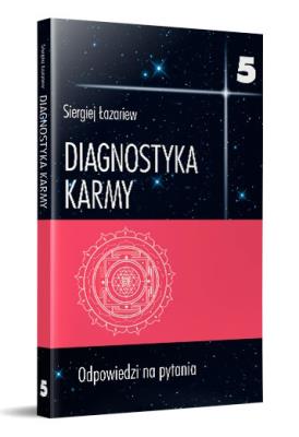 Diagnostyka karmy 5 Odpowiedzi na pytania. Autor: Siergiej Łazariew. SmakLiter.pl Okładka książki Diagnostyka karmy 5 Odpowiedzi na pytania
